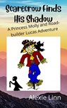 Scarecriow Finds His Shadow - Alexie Linn - 9798201723224