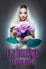 Elf Romance - Amanda Pena - 9798201735876