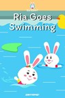 Ria Goes Swimming - Prashant Pinge - 9798201747398