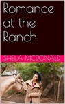 Romance at the Ranch - Sheila McDonald - 9798201758233
