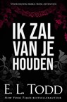 Ik zal van je houden - E. L. Todd - 9798201761585