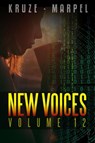 New Voices Volume 012 - J. R. Kruze ; S. H. Marpel - 9798201776671