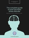 The Complete Guide of Post-Traumatic Stress Disorder - Lucian Simon Ionesco - 9798201779078