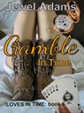 Gamble in Time - Jewel Adams - 9798201781460