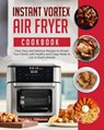 Instant Vortex Air Fryer Oven Cookbook - Live A Good Lifestyle - 9798201793821