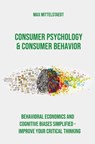 Consumer Psychology and Consumer Behavior (Business Psychology) - Max Mittelstaedt - 9798201807931