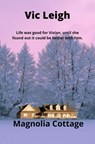 Magnolia Cottage - Vic Leigh - 9798201811044