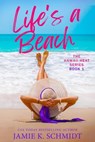 Life's A Beach - Jamie K. Schmidt - 9798201819927