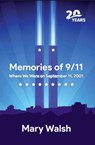 Memories of 9/11 - Mary Walsh - 9798201828639