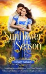 Sunflower Season: - Sabrina Jeffries ; Christi Caldwell ; Amalie Howard ; Janna MacGregor ; Annabelle Anders ; Virginia Heath ; Caroline Lee ; Golden Angel ; Nicole Locke ; Natasha Blackthorne ; Lenora Bell ; Eva Devon ; Sandra Sookoo ; Tabetha Waite ; Diana Bold ; Sadie Bos - 9798201853761