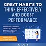 Great Habits to Think Effectively and Boost Performance - J. Luis Sanchez - 9798201866389