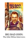 Big Bad John: The John Milius Interviews - Nat Segaloff - 9798201868260