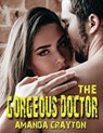 The Gorgeous Doctor - Amanda Crayton - 9798201895396