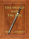 The Sword and the Boy - Joel C. Graves - 9798201916763