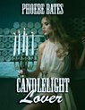 Candlelight Lover - Phoebe Bates - 9798201919160
