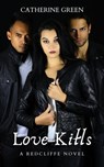 Love Kills (A Redcliffe Novel) - Catherine Green - 9798201931322