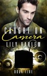 Caught on Camera Part Five - Lily Harlem - 9798201933487