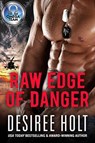 Raw Edge of Danger - Desiree Holt - 9798201933876