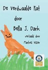 De Verdwaalde Kat door - Bella J Dark - 9798201943240
