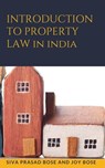 Introduction to Property Law in India - Siva Prasad Bose ; Joy Bose - 9798201944834