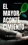 El Mayor Acontecimiento y un sencillo renuevo. (Serie: Hijos de la mañana nº 1) - simon aquino - 9798201954093