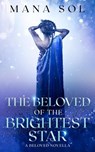 The Beloved of the Brightest Star - Mana Sol - 9798201958183