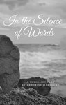In the Silence of Words: A Three-Act Play - Cendrine Marrouat - 9798201974466