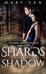 Flynn Nightsider and the Shards of Shadow - Mary Fan - 9798201979393