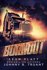 Burnout - Sean Platt ; Johnny B. Truant - 9798201991432