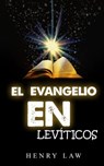 el evangelio en levíticos - Henry Law - 9798201995690