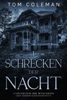 Schrecken der Nacht 1: Unheimlich Irr Mysteriös - Edle Horror Kurzgeschichten - Tom Coleman - 9798201997236