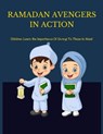 Ramadan Avengers in Action - Eliza Cole - 9798201998028