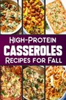 High Protein Casserole Recipes for Fall - Tuhin Barua - 9798210788474