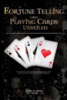 Fortune Telling using Playing Cards Unveiled - Templum Dianae Media - 9798210795038