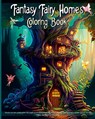 Fantasy Fairy Homes Coloring Book - Lazy Black Cat Books - 9798211096301
