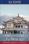 The Hand of Fu-Manchu (Esprios Classics) - Sax Rohmer - 9798211482074