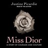 Miss Dior: A Story of Courage and Couture -  - 9798212070287
