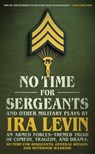 No Time for Sergeants and Other Military Plays by IRA Levin: An Armed Forces-Themed Triad of Comedy, Tragedy, and Drama--No Time for Sergeants, Genera - Ira Levin - 9798212642828