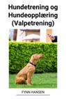 Hundetrening og Hundeopplæring (Valpetrening) - Fynn Hansen - 9798215010686