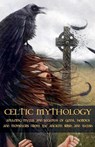 Celtic Mythology Amazing Myths and Legends of Gods, Heroes and Monsters from the Ancient Irish and Welsh - Adam McCarthy - 9798215059401