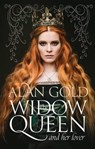 The Widow Queen and Her Lover - Alan Gold - 9798215060995