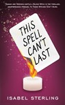 This Spell Can't Last - Isabel Sterling - 9798215068786