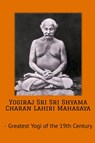 Yogiraj Sri Sri Shyama Charan Lahiri Mahasaya - Swami Yogananda - 9798215080924