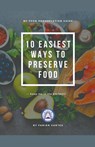 Food Preservation Starter Kit - Fabian Vartez - 9798215085905