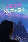 Devil by the Tail - Caroline Lavoie - 9798215123492