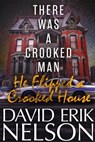 There Was a Crooked Man, He Flipped a Crooked House - David Erik Nelson - 9798215132432
