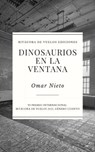 Dinosaurios en la ventana - Omar Nieto - 9798215143711