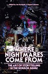 Where Nightmares Come From - Clive Barker ; Joe R. Lansdale ; Stephen King ; John Connolly ; Charlaine Harris ; Lisa Morton ; Jonathan Maberry ; Christopher Golden ; Richard Chizmar - 9798215150306