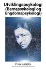 Utviklingspsykologi (Barnepsykologi og Ungdomspsykologi) - Fynn Hansen - 9798215170137
