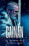 Cainán el Primer Rey - simon aquino - 9798215174647